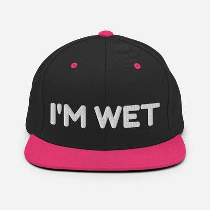 I'm Wet - 3D Puff Snapback Hat